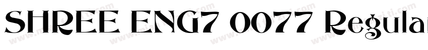 SHREE ENG7 0077 Regular字体转换